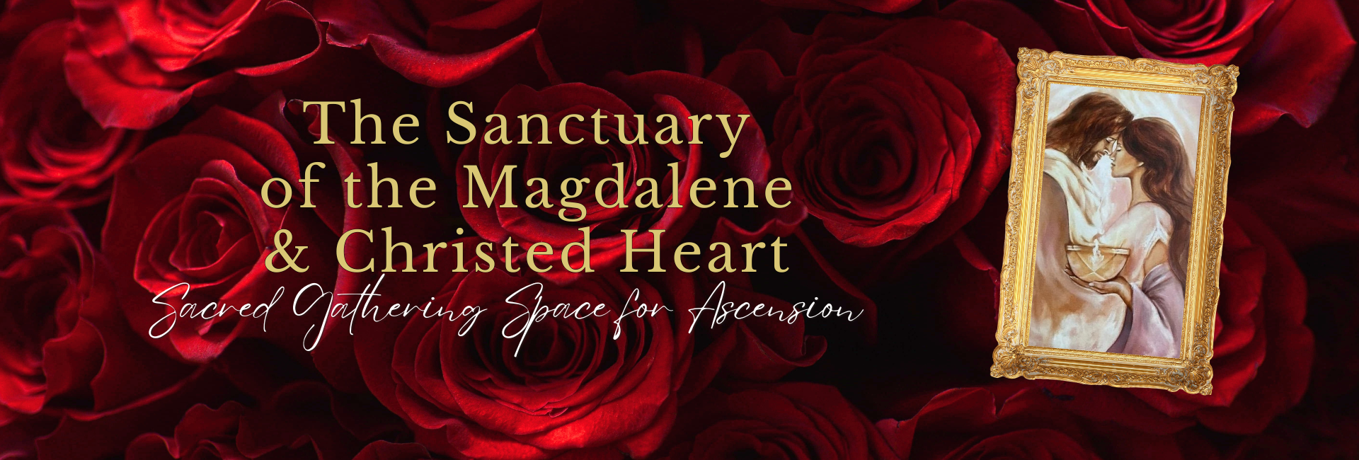 The Sanctuary of the Magdalene & Christed Heart