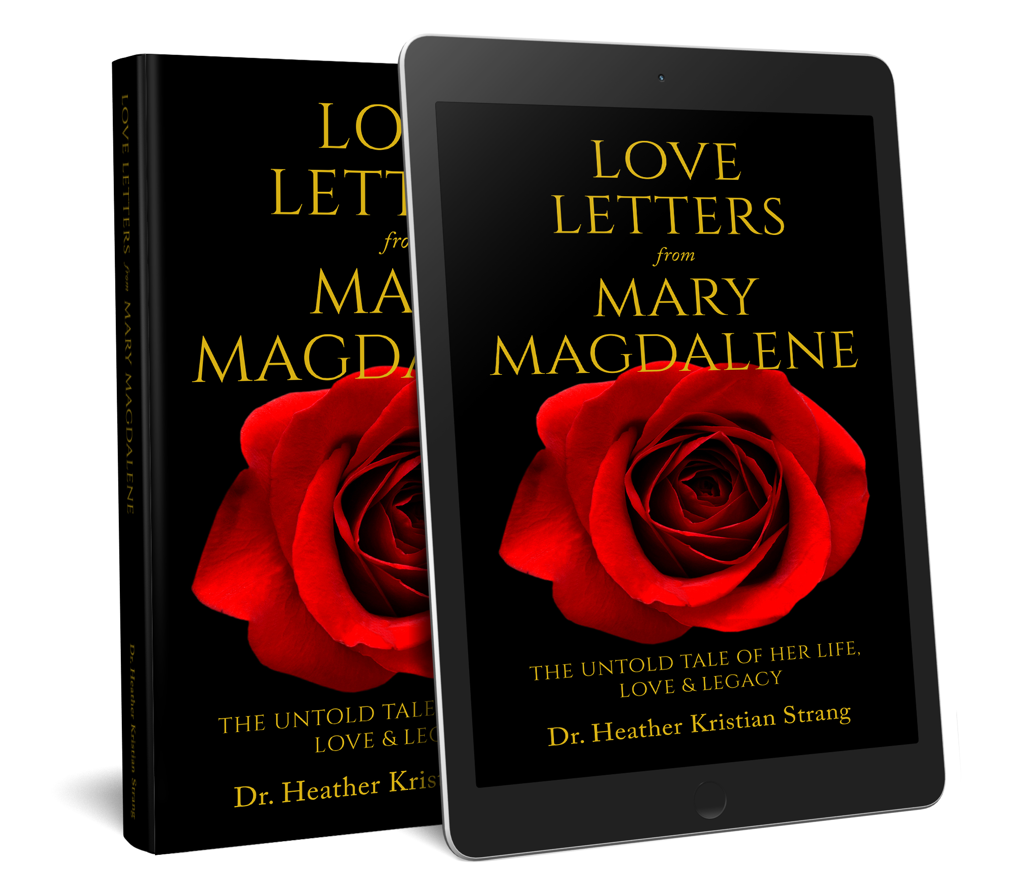 Love Letters From Mary Magdalene The Untold Tale of Her Life, Love